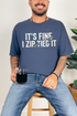 It's Fine I Zip Tied It Comfort Colors Adult Ring-Spun Cotton Tee