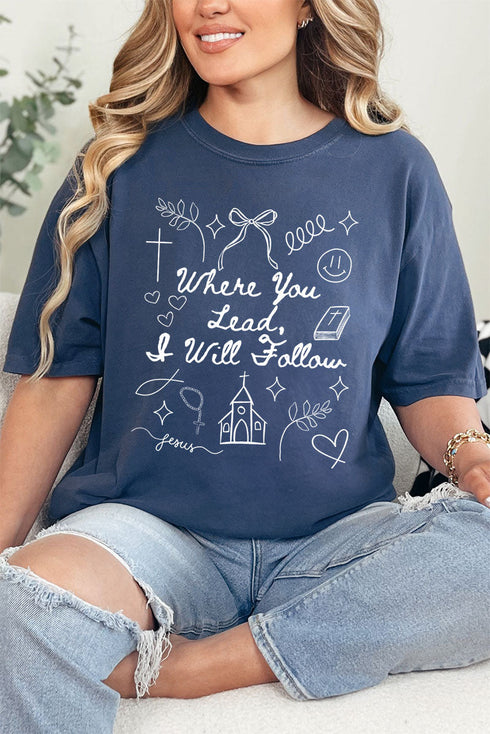 Where You Lead, I Will Follow Comfort Colors Adult Ring-Spun Cotton Tee