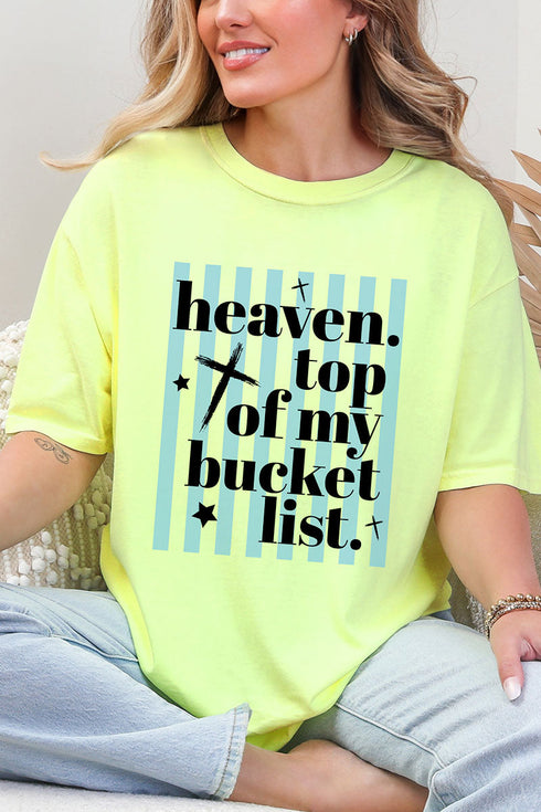 Heaven, Top Of My Bucket List Comfort Colors Adult Ring-Spun Cotton Tee