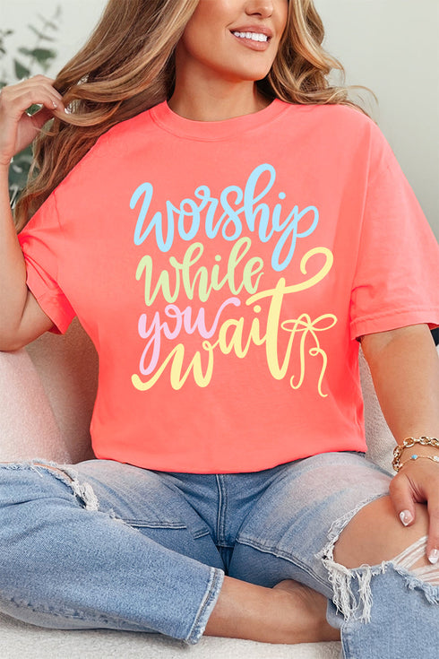 Worship While You Wait Comfort Colors Adult Ring-Spun Cotton Tee