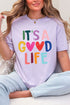 Heart It's A Good Life Comfort Colors Adult Ring-Spun Cotton Tee