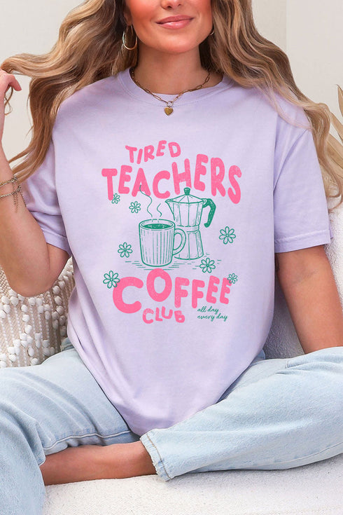 Tired Teachers Coffee Club Comfort Colors Adult Ring-Spun Cotton Tee