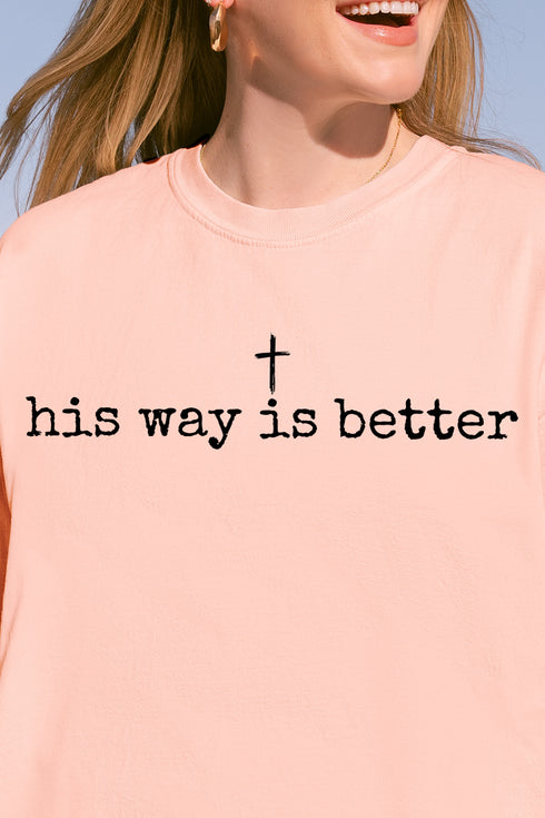 His Way Is Better Comfort Colors Adult Ring-Spun Cotton Tee