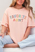 Always The Favorite Aunt Comfort Colors Adult Ring-Spun Cotton Tee