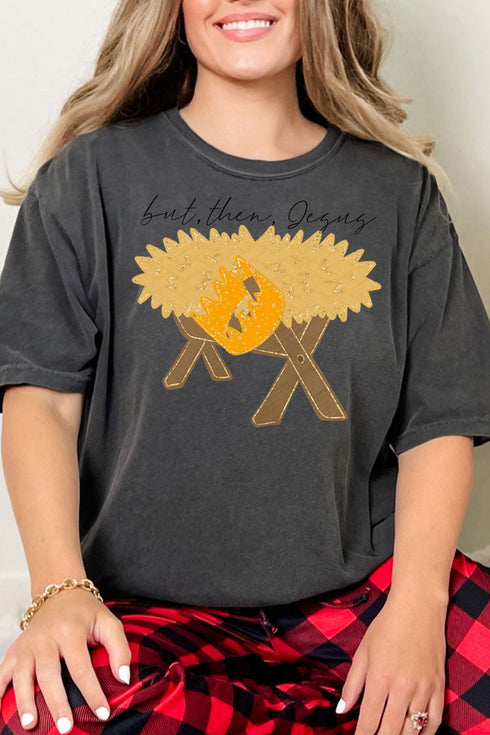 But Then Jesus Comfort Colors Adult Ring-Spun Cotton Tee