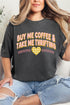 Buy Me Coffee & Take Me Thrifting Comfort Colors Adult Ring-Spun Cotton Tee