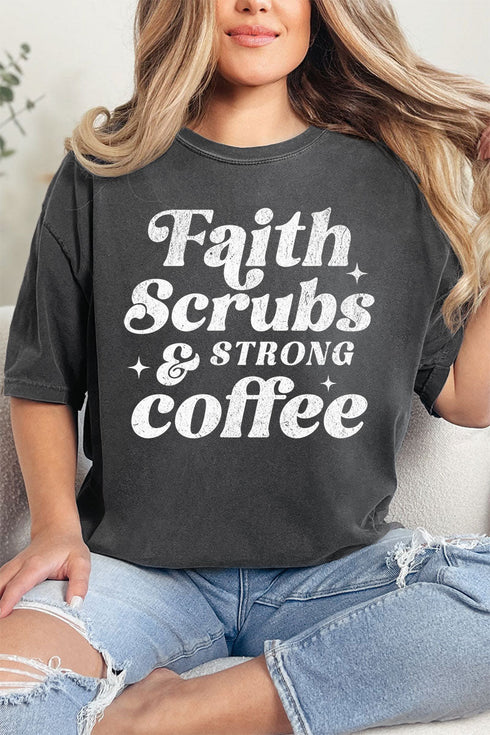 Faith, Scrubs, And Strong Coffee Comfort Colors Adult Ring-Spun Cotton Tee