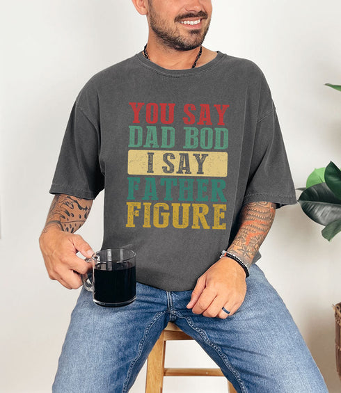 Father Figure Comfort Colors Adult Ring-Spun Cotton Tee