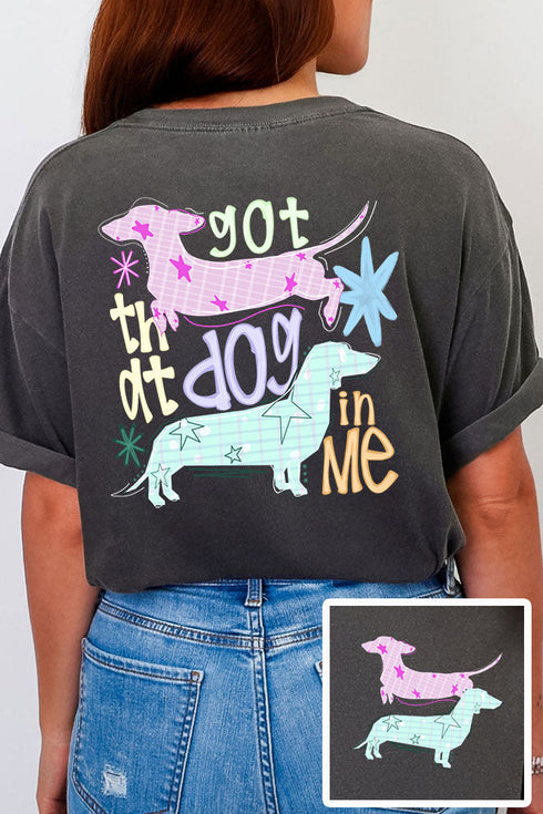 Got That Dog In Me Front & Back Comfort Colors Adult Ring-Spun Cotton Tee