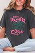 Tired Teachers Coffee Club Comfort Colors Adult Ring-Spun Cotton Tee