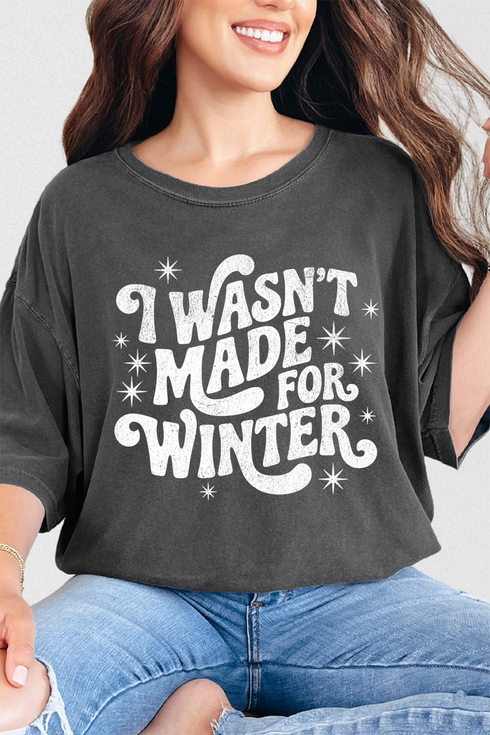 Wasn't Made For Winter Comfort Colors Adult Ring-Spun Cotton Tee