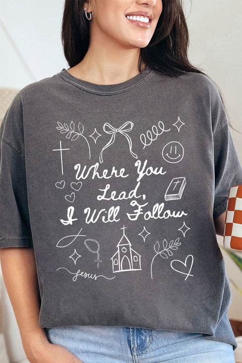 Where You Lead, I Will Follow Comfort Colors Adult Ring-Spun Cotton Tee