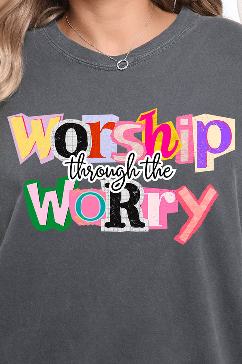 Bold Worship Through The Worry Comfort Colors Adult Ring-Spun Cotton Tee