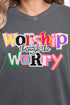 Bold Worship Through The Worry Comfort Colors Adult Ring-Spun Cotton Tee