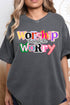 Bold Worship Through The Worry Comfort Colors Adult Ring-Spun Cotton Tee
