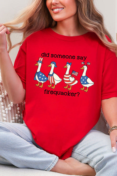 Did Someone Say Firequacker? Comfort Colors Adult Ring-Spun Cotton Tee