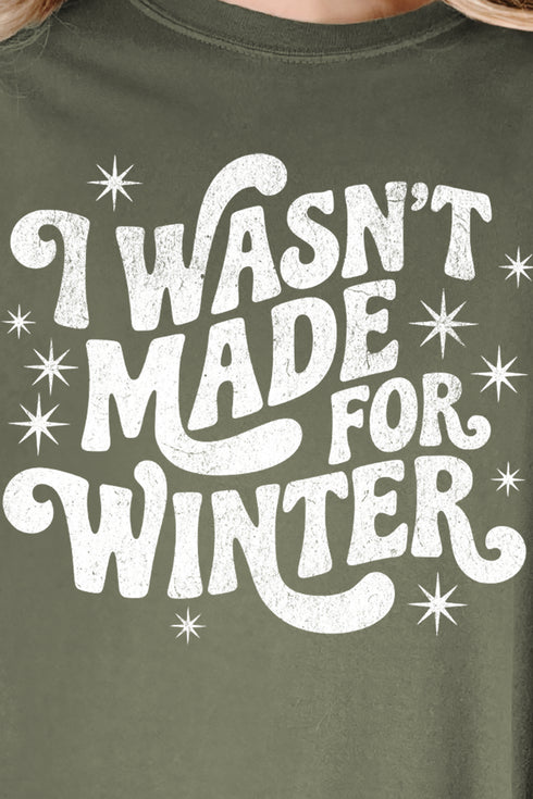 Wasn't Made For Winter Comfort Colors Adult Ring-Spun Cotton Tee
