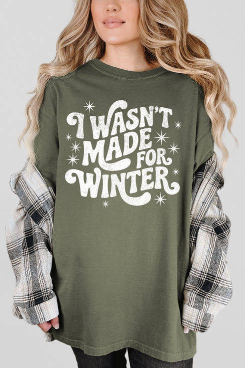 Wasn't Made For Winter Comfort Colors Adult Ring-Spun Cotton Tee