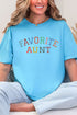 Always The Favorite Aunt Comfort Colors Adult Ring-Spun Cotton Tee