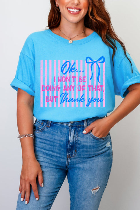 Won't Be Doing Any Of That Comfort Colors Adult Ring-Spun Cotton Tee