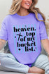 Heaven, Top Of My Bucket List Comfort Colors Adult Ring-Spun Cotton Tee