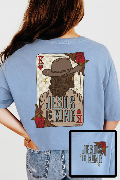 Jesus Is King Front & Back Comfort Colors Adult Ring-Spun Cotton Tee