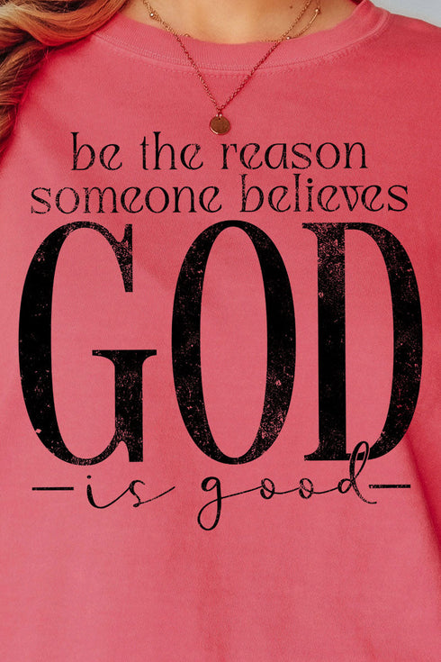 Be The Reason Someone Believes Comfort Colors Adult Ring-Spun Cotton Tee