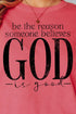 Be The Reason Someone Believes Comfort Colors Adult Ring-Spun Cotton Tee