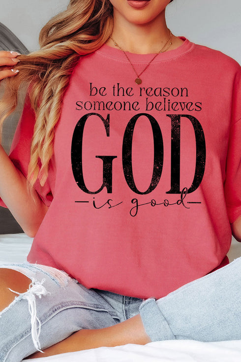 Be The Reason Someone Believes Comfort Colors Adult Ring-Spun Cotton Tee