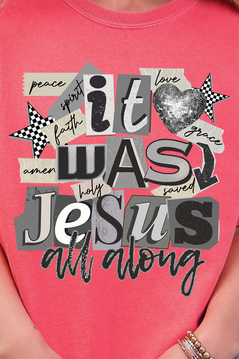 Monochromatic Jesus All Along Comfort Colors Adult Ring-Spun Cotton Tee