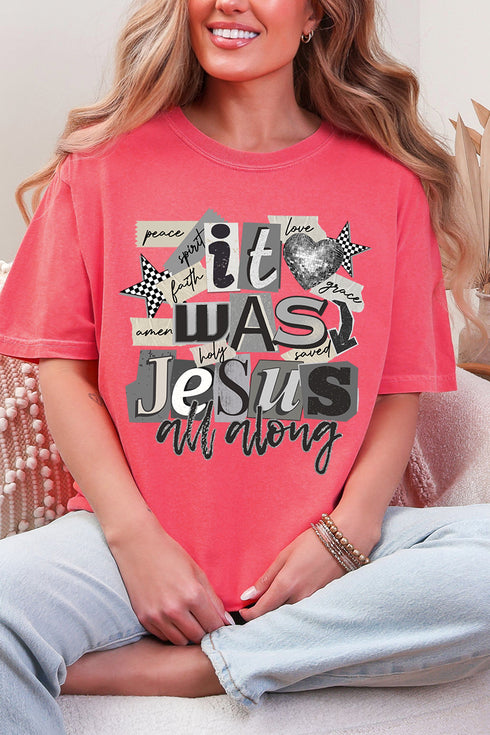 Monochromatic Jesus All Along Comfort Colors Adult Ring-Spun Cotton Tee