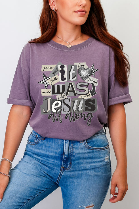Monochromatic Jesus All Along Comfort Colors Adult Ring-Spun Cotton Tee