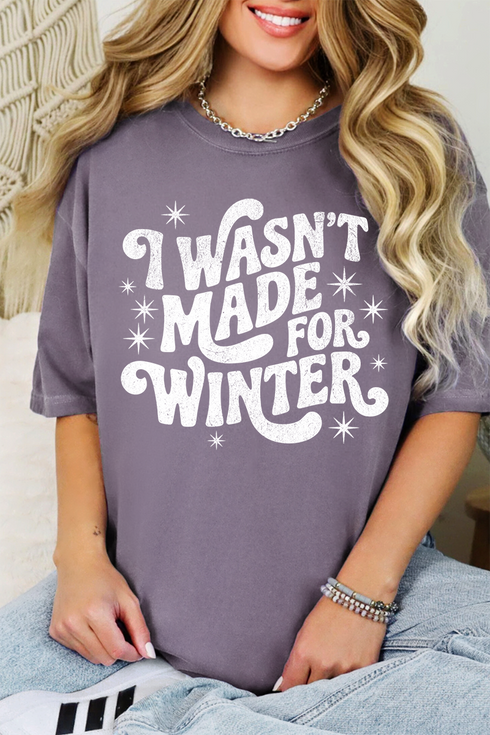 Wasn't Made For Winter Comfort Colors Adult Ring-Spun Cotton Tee