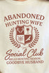 Abandoned Hunting Wives Social Club Comfort Colors Adult Ring-Spun Cotton Tee