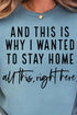 And This Is Why I Wanted To Stay Home Comfort Colors Adult Ring-Spun Cotton Tee