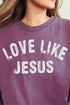 Arched Love Like Jesus Comfort Colors Adult Ring-Spun Cotton Tee