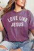 Arched Love Like Jesus Comfort Colors Adult Ring-Spun Cotton Tee