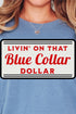 Blue Collar Dollar Comfort Colors Adult Ring-Spun Cotton Tee