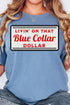Blue Collar Dollar Comfort Colors Adult Ring-Spun Cotton Tee