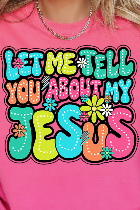 Bubble Tell You About My Jesus Comfort Colors Adult Ring-Spun Cotton Tee