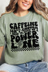 Caffeine Isn't Enough Comfort Colors Adult Ring-Spun Cotton Tee