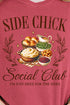 Side Chick Social Club Comfort Colors Adult Ring-Spun Cotton Tee