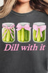 Dill With It Coquette Comfort Colors Adult Ring-Spun Cotton Tee