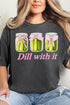 Dill With It Coquette Comfort Colors Adult Ring-Spun Cotton Tee