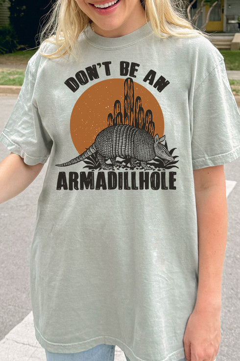 Don't Be An Armadillhole Comfort Colors Adult Ring-Spun Cotton Tee