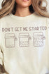 Don't Get Me Started Sourdough Comfort Colors Adult Ring-Spun Cotton Tee