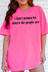 Don't Wanna Be Where The People Are Comfort Colors Adult Ring-Spun Cotton Tee