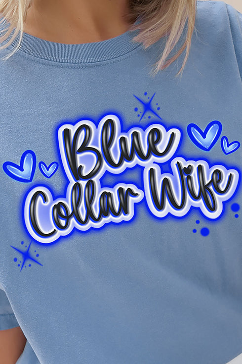 Faux Airbrush Blue Collar Wife Comfort Colors Adult Ring-Spun Cotton Tee