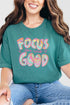 Focus On The Good Comfort Colors Adult Ring-Spun Cotton Tee