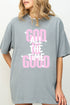 God Is Good All The Time Comfort Colors Adult Ring-Spun Cotton Tee
